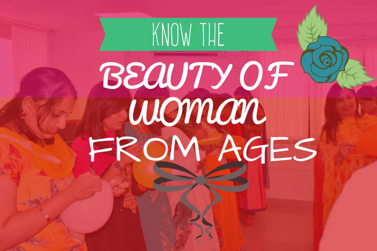Know The Beauty Of Woman From Ages